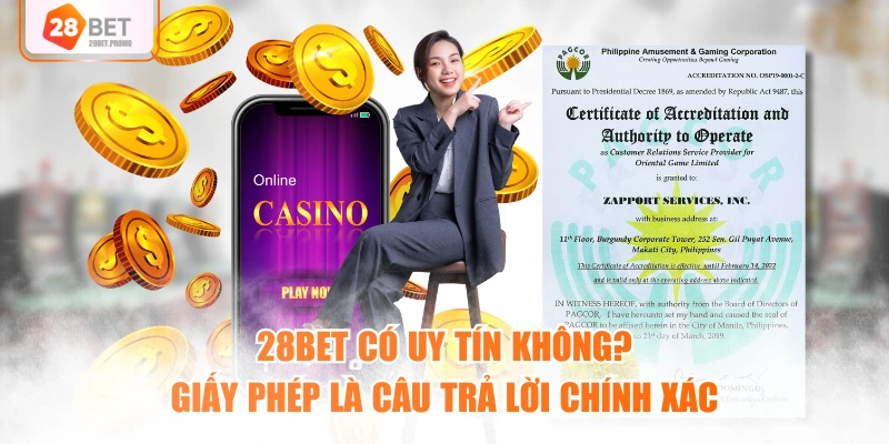 28BET có uy tín không? Giấy phép là câu trả lời chính xác